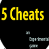 5 Cheats