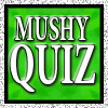 How Mushy is your love