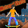 Metropol Skater