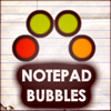 Notepad Bubbles