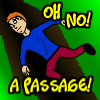 Oh no! A passage!