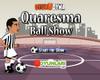 Quaresma Ball Show