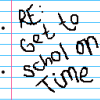 RE: Get To Schol On Time Demo