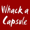 Whack a Capsule
